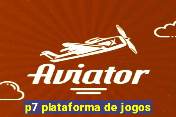 p7 plataforma de jogos